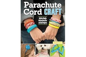 Parachute Cord Craft: Quick & Simple Instructions for 22 Cool Projects (Design Originals) Step-by-Step Directions & Knots for Bracelets, Necklaces, Belts, Lanyards, Dog Collars, Key Fobs, & More: 3495