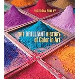 The Brilliant History of Color in Art (Getty Publications – (Yale))