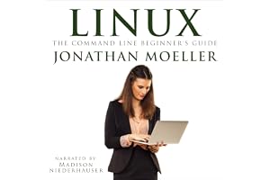 Linux: The Command Line Beginner's Guide