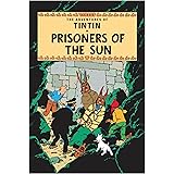 Prisoners of the Sun: The Classic Children’s Illustrated Mystery Adventure Series (The Adventures of Tintin)