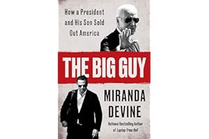 The Big Guy: How a President and His Son Sold Out America