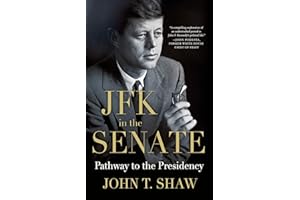 JFK in the Senate: Pathway to the Presidency
