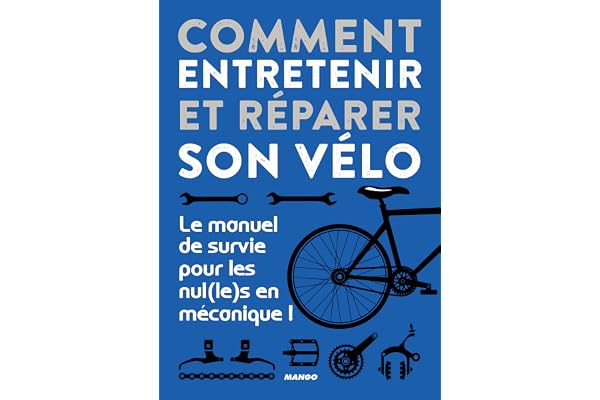 Comment entretenir et réparer son vélo