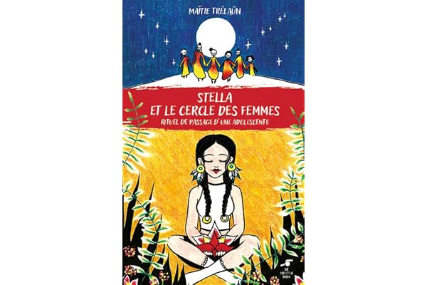 Stella et le cercle des femmes: Rituel de passage d'une adolescente