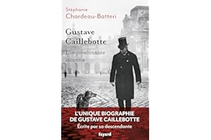 Gustave Caillebotte, l'impressionniste inconnu