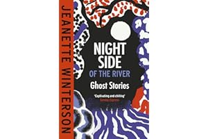 Night Side of the River: Dazzling new ghost stories from the Sunday Times bestseller