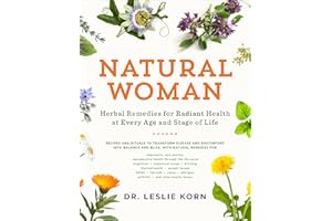 Natural Woman: Herbal Remedies for Radiant Health at Every Age and Stage of Life