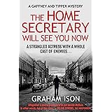 The Home Secretary Will See You Now (Gaffney and Tipper Mysteries Book 3)