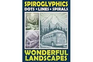 Spiroglyphics Dots Lines Spirals Wonderful Landscapes: One Color Coloring Book for You to Create Masterpieces Easily, Hidden Pictures for Relaxation & Stress Relief