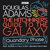 The Hitchhiker's Guide To The Galaxy: Quandary Phase (BBC Audiobooks)