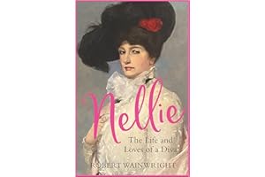 Nellie: The Life and Loves of a Diva
