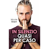 In silenzio quasi per caso (Marriage Mistake Series Vol. 6)