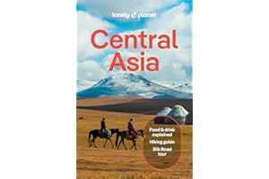 Lonely Planet Central Asia: Perfect for exploring top sights and taking roads less travelled (Travel Guide)
