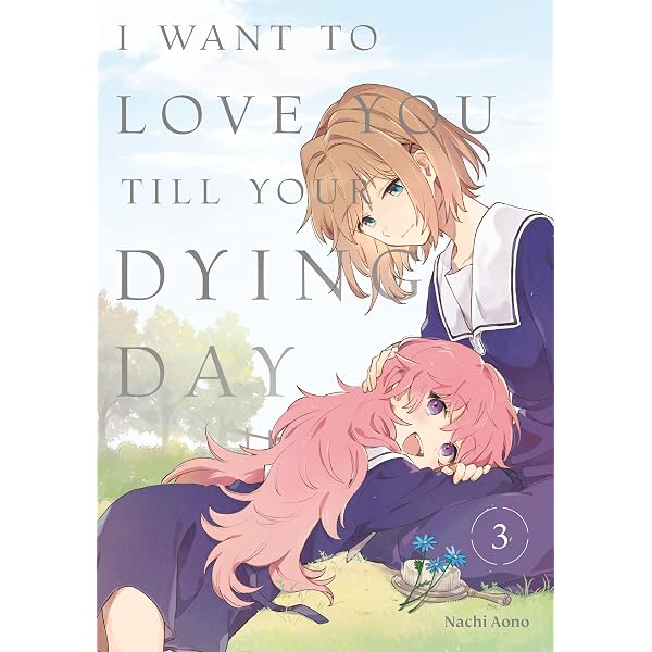 I Want to Love You Till Your Dying Day 1 : Aono, Nachi: Amazon.com