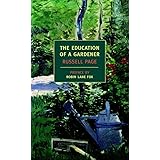 The Education Of A Gardener (New York Review Books Classics)