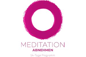 Meditation Abnehmen: 14-Tage Programm
