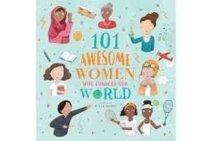 101 Awesome Women Who Changed Our World