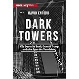 Dark Towers: Die Deutsche Bank, Donald Trump und eine Spur der Verwüstung
