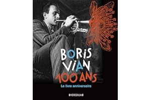 Boris Vian 100 ans: Le livre anniversaire