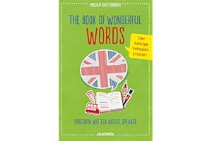The Book of Wonderful Words. Sprechen wie ein Native Speaker. Der lustige Vokabeltrainer