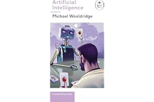 Artificial Intelligence: Everything you need to know about the coming AI. A Ladybird Expert Book: 27 (The Ladybird Expert Series, 27)