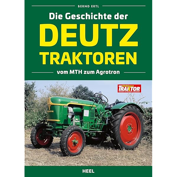 Typenatlas Deutz Traktoren: Nachschlagewerk zu allen Modellen und