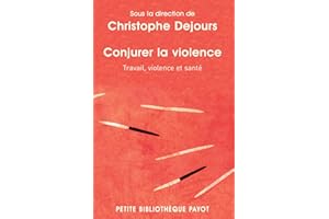 Conjurer la violence: Travail, violence et santé