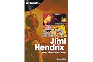 Jimi Hendrix On Track: Every Album, Every Song