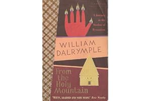 From the Holy Mountain: A Journey In The Shadow of Byzantium