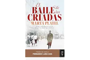El baile de las criadas: Premio de Novela Fernando Lara 2026 (Autores Españoles e Iberoamericanos)