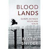 Bloodlands: THE book to help you understand today’s Eastern Europe