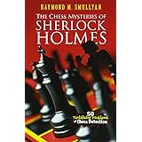 Chess Mysteries of Sherlock Holmes: Fifty Tantalizing Problems of Chess Detection (Dover Recreational Math)