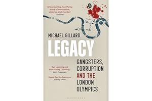 Legacy: Gangsters, Corruption and the London Olympics