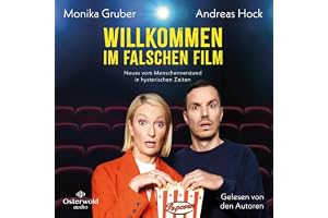 Willkommen im falschen Film: Neues vom Menschenverstand in hysterischen Zeiten