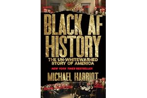 Black Af History: The Un-Whitewashed Story of America
