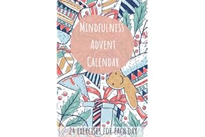 Mindfulness Advent Calendar - 24 Exercises for Each Day: Advent Calendar for Women, Men and Kids with Challanges