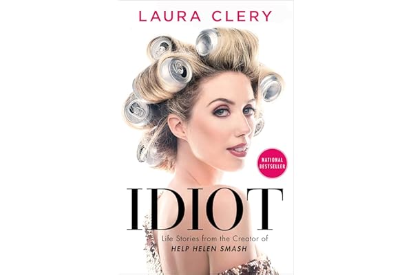 Idiot: Life Stories from the Creator of Help Helen Smash (English Edition)