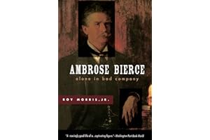 Ambrose Bierce: Alone in Bad Company
