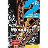 Colloquial French 2: The Next step in Language Learning (Colloquial Series)