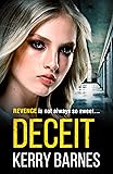 Deceit: A gripping, gritty crime thriller that will have you hooked