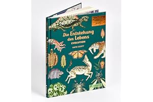 Die Entstehung des Lebens. Evolution: Eintritt frei! - Sachbilderbuch im edlen Geschenkbuch-Format für Kinder ab 8 Jahren mit meisterhaften Illustrationen von Katie Scott