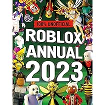 Unofficial Roblox Annual 2023: Brand-new gaming annual for 2022 – perfect  for kids obsessed with video games! by 100% Unofficial 