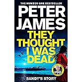 They Thought I Was Dead: Sandy's Story: From the Multi-Million Copy Bestselling Author of The Roy Grace Series: 20
