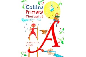 Primary Thesaurus: Illustrated thesaurus for ages 7+ (Collins Primary Dictionaries)