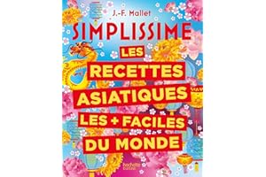 SIMPLISSIME Les recettes asiatiques les + faciles du monde: Nouvelle édition