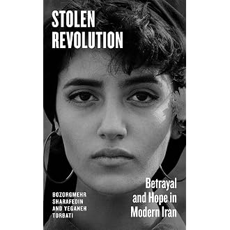 Stolen Revolution: Betrayal and Hope in Modern Iran