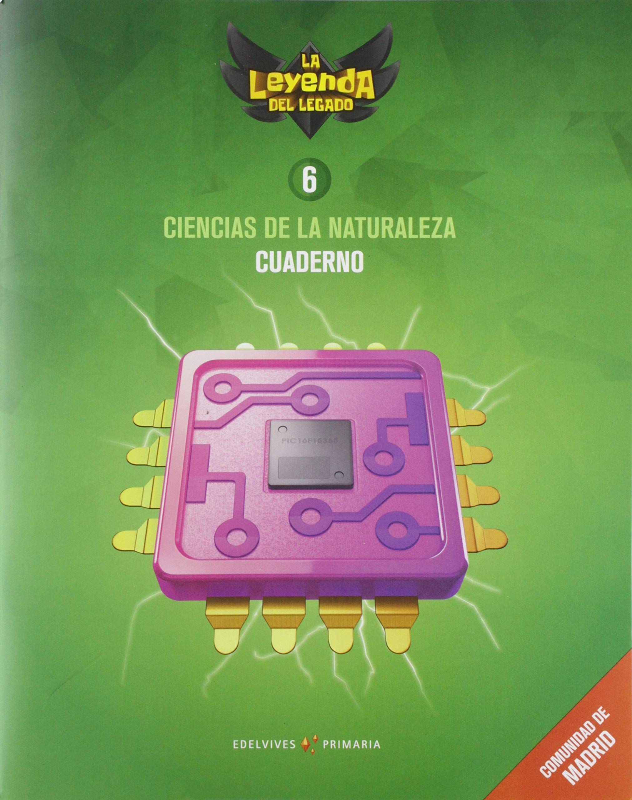 Proyecto: La leyenda del Legado. Ciencias de la Naturaleza 6. Cuaderno. Comunidad de Madrid