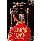 Coming Back Volume 1: L'inizio della leggenda