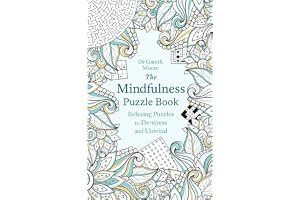 The Mindfulness Puzzle Book: Relaxing Puzzles to De-stress and Unwind