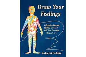 Draw Your Feelings: A Creative Journal to Help Connect with Your Emotions through Art